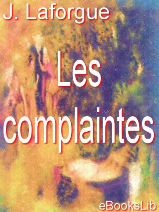 Title details for Les complaintes by J. Laforgue - Available